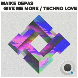 MAIKE DEPAS - Give Me More / Techno Love (2026)