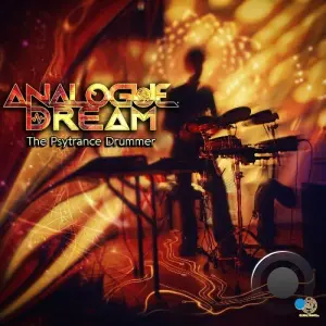 Analogue Dream - The Psytrance Drummer (2026)