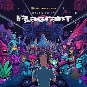 Flagrant - Raves Go By (2026)
