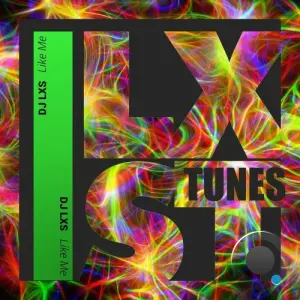 DJ LXS - Like Me (2026)