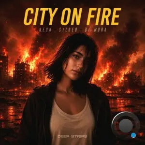 N.E.O.N and SylRed and Di Mora - City On Fire (2026)