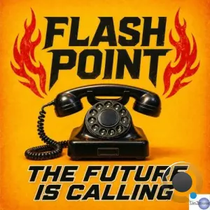 Flash Point - The Future Is Calling (2026)