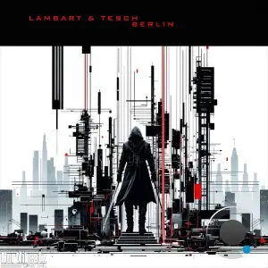Lambart & Tesch - Berlin (2026)