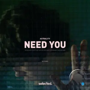 Astrality - Need You (2026)