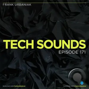 Frank Urbaniak - Tech Sounds 171 (2026-05-15)
