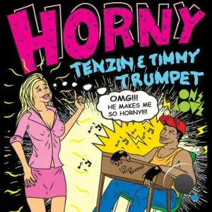 Timmy Trumpet & Tenzin - Horny (2026)