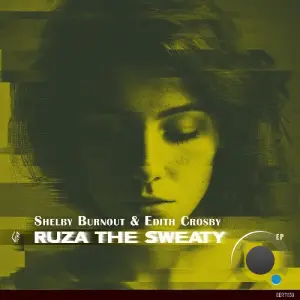 Edith Crosby & Shelby Burnout - Ruza The Sweaty Ep (2026)