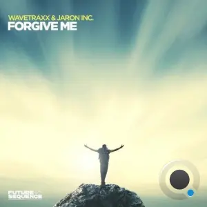 Wavetraxx & Jaron Inc. - Forgive Me (2026)