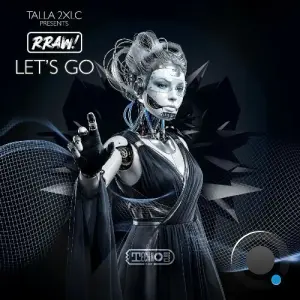 Talla 2xlc Presents Rraw! - Let's Go (2026)