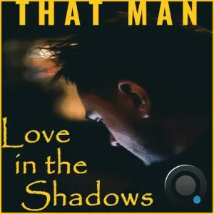 That Man & I Manic Alice - Love In The Shadows (2026)