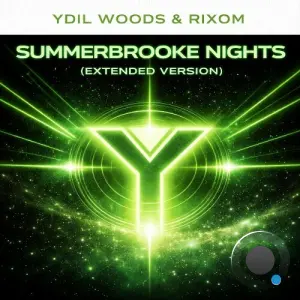 Ydil Woods & Rixom - Summerbrooke Nights (Extended Version) (2026)