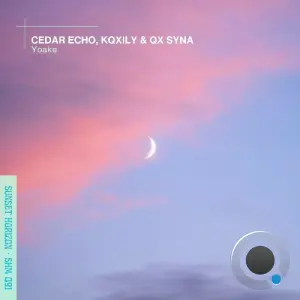 Kqxily, Cedar Echo & Qx Syna - Yoake (2026)