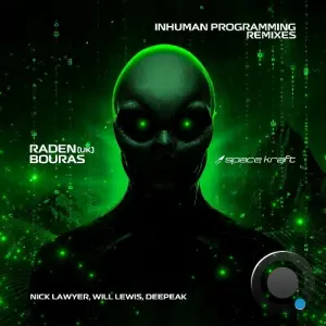 Raden (UK) & Bouras - Inhuman Programming (Remixes) (2026)