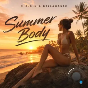 N.E.O.N and Dellahouse - Summer Body (2026)