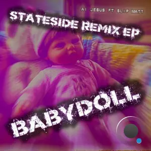 AI Jesus and Slip Matt - Babydoll (Stateside Remix EP) (2026)
