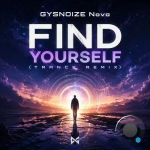 GYSNOIZE Nova - Find Yourself (Trance Remix) (2026)