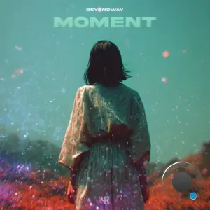 Beyondway - Moment (2026)