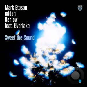 Mark Eteson X Midah Xhenlow Ft. Overlake - Sweet The Sound (2026)