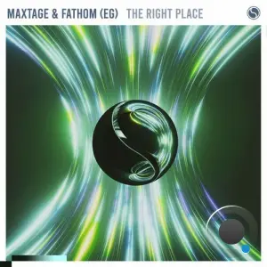 Maxtage & Fathom (Eg) - The Right Place (2026)