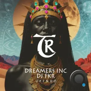 Dreamers Inc, DJ FKR - Upendo (2026)