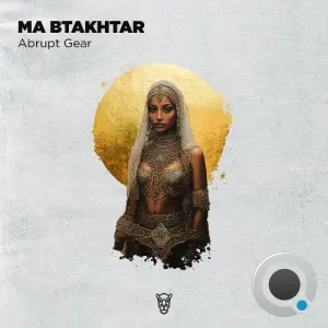 Abrupt Gear - Ma Btakhtar (2026)