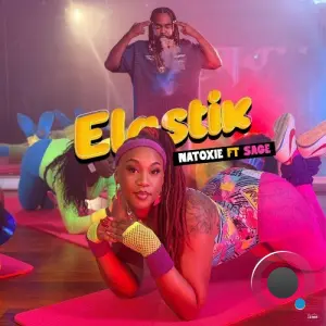 Natoxie - Elastik (Feat SAGE FWI) (2026)