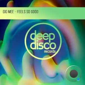 Gio Mee - Feels So Good (2026)