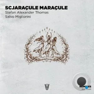 Stefan Alexander Thomas, Salvo Migliorini - Scjaraçule Maraçule (2026)