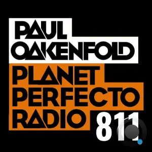 Paul Oakenfold - Planet Perfecto 811 (2026-05-18)