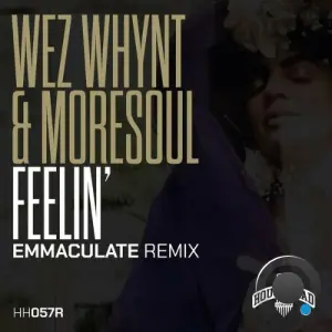 Wez Whynt x MoreSoul - Feelin' (Emmaculate Remix) (2026)