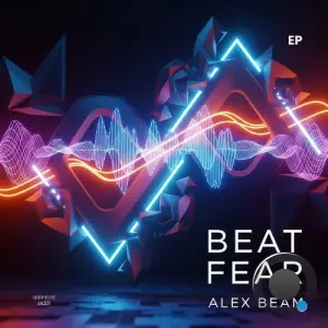 Alex Beam - Beat Fear (2026)