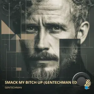 Gentechman - Smack My Bitch Up (Gentechman Edit) (2026)