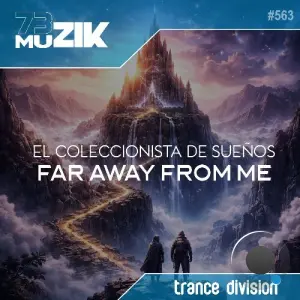 El Coleccionista de suenos - Far Away From Me (2026)