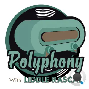 Liddle Rascal - Polyphony 078 (2026-05-20)