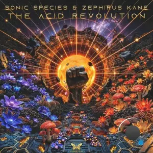 Sonic Species & Zephirus Kane - The Acid Revolution (2026)
