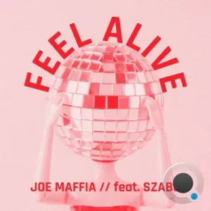 Joe Maffia feat. Szabo - Feel Alive (2026)