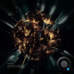 Feisfois - Intergalactic Matter // Part 2 - The Collapse (2026)