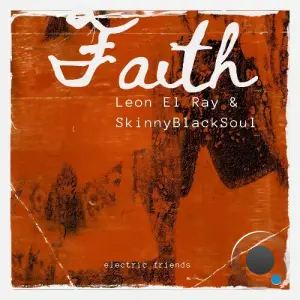 Leon El Ray & SkinnyBlackSoul - Faith (2026)