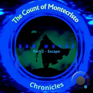 Monte Cristo Chronicles, Pt. 2 - Escape (2026)