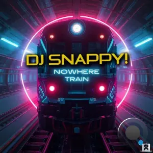 Dj Snappy! - Nowhere Train (2026)