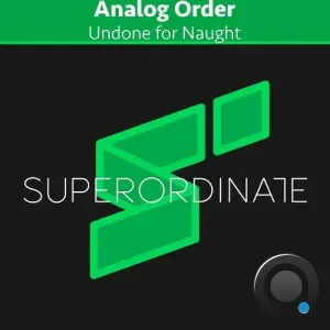 Analog Order - Undone for Naught (2026)