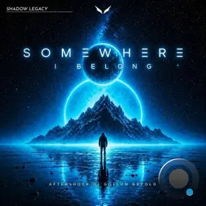 Aftershock x DJ Gollum x Refold x Shadow Legacy - Somewhere I Belong (2026)