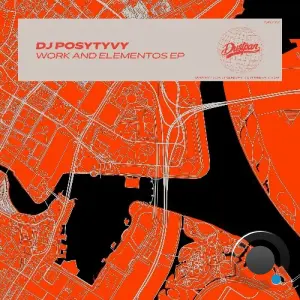 DJ Posytyvy - Work And Elementos (2026)