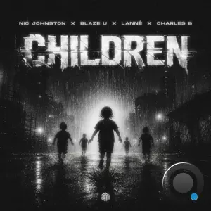 Nic Johnston x Blaze U x LANNE x Charles B - Children (2026)