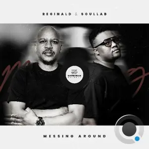 Reginald x SoulLab - Messing Around (2026)