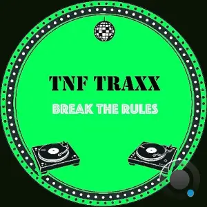 TNF TRAXX - Break The Rules (2026)