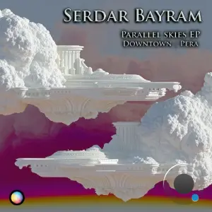 Serdar Bayram - Parallel Skies (2026)