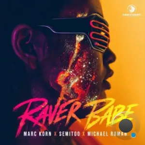 Marc Korn x Semitoo x Michael Roman - Raver Babe (2026)