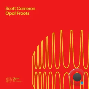 Scott Cameron - Opal Froots (2026)