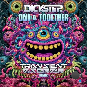 Dickster - One & Together (Transient Disorder Remix) (2026)